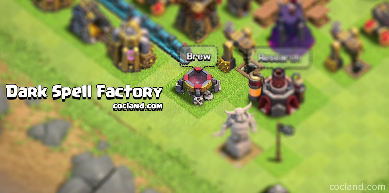 Clash Of Clans Update – Dark Spell Factory Brings Poison Earthquake and Haste Spells